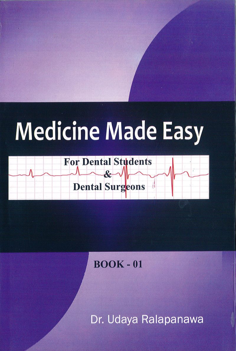 MEDICINE MADE EASY (FOR DENTAL STUDENTS & DENTAL SURGEONS )