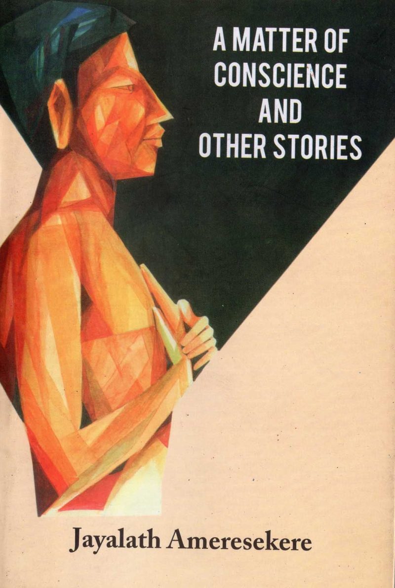 A MATTER OF CONSCIENCE AND OTHER STORIES <table> <tbody> <tr style="height: 23px"> <td style="height: 23px">Category</td> <td style="height: 23px">ENGLISH YOUTH STORIES</td> </tr> <tr style="height: 23px"> <td style="height: 23px">Language</td> <td style="height: 23px">ENGLISH</td> </tr> <tr style="height: 23px"> <td style="height: 23px">ISBN Number</td> <td style="height: 23px">978-955-30-9411-7</td> </tr> <tr style="height: 23px"> <td style="height: 23px">Publisher</td> <td style="height: 23px"> S,GODAGE AND BROTHERS  (PVT) LTD.</td> </tr> <tr style="height: 59px"> <td style="height: 59px">Author Name</td> <td style="height: 59px">JAYALATH AMERESEKERE</td> </tr> <tr style="height: 21.5469px"> <td style="height: 21.5469px">Published Year</td> <td style="height: 21.5469px">2018</td> </tr> <tr style="height: 23px"> <td style="height: 23px">Book Weight</td> <td style="height: 23px">215 G</td> </tr> <tr style="height: 23px"> <td style="height: 23px">Book Size</td> <td style="height: 23px">21X14X1  CM</td> </tr> <tr style="height: 21px"> <td style="height: 21px">Pages</td> <td style="height: 21px">115</td> </tr> </tbody> </table>