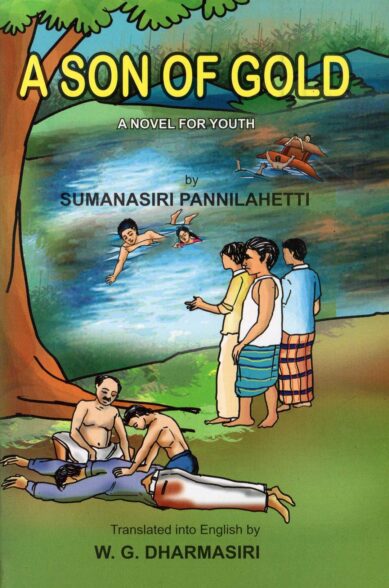 A SON OF GOLD <table> <tbody> <tr style="height: 23px"> <td style="height: 23px">Category</td> <td style="height: 23px">ENGLISH YOUTH STORIES</td> </tr> <tr style="height: 23px"> <td style="height: 23px">Language</td> <td style="height: 23px">ENGLISH</td> </tr> <tr style="height: 23px"> <td style="height: 23px">ISBN Number</td> <td style="height: 23px">978-955-30-9582-4</td> </tr> <tr style="height: 23px"> <td style="height: 23px">Publisher</td> <td style="height: 23px"> S,GODAGE AND BROTHERS  (PVT) LTD.</td> </tr> <tr style="height: 59px"> <td style="height: 59px">Author Name</td> <td style="height: 59px">W.G.DHARMASIRI</td> </tr> <tr style="height: 21.5469px"> <td style="height: 21.5469px">Published Year</td> <td style="height: 21.5469px">2019</td> </tr> <tr style="height: 23px"> <td style="height: 23px">Book Weight</td> <td style="height: 23px">175 G</td> </tr> <tr style="height: 23px"> <td style="height: 23px">Book Size</td> <td style="height: 23px">22X14X0.5  CM</td> </tr> <tr style="height: 21px"> <td style="height: 21px">Pages</td> <td style="height: 21px">95</td> </tr> </tbody> </table>