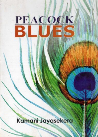 PEACOCK BLUES <table> <tbody> <tr style="height: 23px"> <td style="height: 23px">Category</td> <td style="height: 23px">ENGLISH POETRY</td> </tr> <tr style="height: 23px"> <td style="height: 23px">Language</td> <td style="height: 23px">ENGLISH</td> </tr> <tr style="height: 23px"> <td style="height: 23px">ISBN Number</td> <td style="height: 23px"></td> </tr> <tr style="height: 23px"> <td style="height: 23px">Publisher</td> <td style="height: 23px"> S,GODAGE AND BROTHERS  (PVT) LTD.</td> </tr> <tr style="height: 60.1875px"> <td style="height: 60.1875px">Author Name</td> <td style="height: 60.1875px">KAMINI JAYASEKERA</td> </tr> <tr style="height: 21px"> <td style="height: 21px">Published Year</td> <td style="height: 21px"></td> </tr> <tr style="height: 23px"> <td style="height: 23px">Book Weight</td> <td style="height: 23px"></td> </tr> <tr style="height: 23px"> <td style="height: 23px">Book Size</td> <td style="height: 23px"></td> </tr> <tr style="height: 21px"> <td style="height: 21px">Pages</td> <td style="height: 21px"></td> </tr> </tbody> </table>