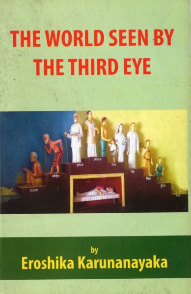 THE WORLD SEEN BY THE THIRD EYE <table> <tbody> <tr style="height: 23px"> <td style="height: 23px">Category</td> <td style="height: 23px">ENGLISH POETRY</td> </tr> <tr style="height: 23px"> <td style="height: 23px">Language</td> <td style="height: 23px">ENGLISH</td> </tr> <tr style="height: 23px"> <td style="height: 23px">ISBN Number</td> <td style="height: 23px"></td> </tr> <tr style="height: 23px"> <td style="height: 23px">Publisher</td> <td style="height: 23px"> S,GODAGE AND BROTHERS  (PVT) LTD.</td> </tr> <tr style="height: 61.375px"> <td style="height: 61.375px">Author Name</td> <td style="height: 61.375px">EROSHIKA KARUNANAYAKA</td> </tr> <tr style="height: 21px"> <td style="height: 21px">Published Year</td> <td style="height: 21px"></td> </tr> <tr style="height: 23px"> <td style="height: 23px">Book Weight</td> <td style="height: 23px"></td> </tr> <tr style="height: 23px"> <td style="height: 23px">Book Size</td> <td style="height: 23px"></td> </tr> <tr style="height: 21px"> <td style="height: 21px">Pages</td> <td style="height: 21px"></td> </tr> </tbody> </table>