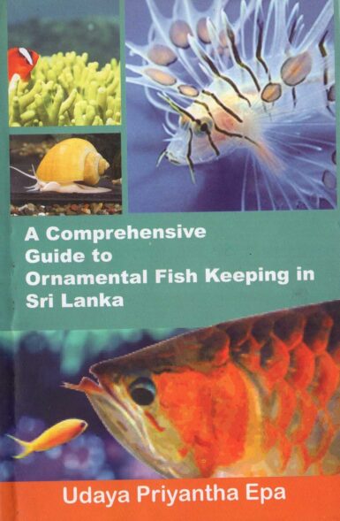 A COMPERHENSIVE GUIDE TO ORNAMENTAL FISH KEEPING IN SRI LANKA <table> <tbody> <tr style="height: 23px"> <td style="height: 23px">Category</td> <td style="height: 23px"> AGRICULTURE</td> </tr> <tr style="height: 23px"> <td style="height: 23px">Language</td> <td style="height: 23px">ENGLISH</td> </tr> <tr style="height: 23px"> <td style="height: 23px">ISBN Number</td> <td style="height: 23px">978-955-7377-8</td> </tr> <tr style="height: 23px"> <td style="height: 23px">Publisher</td> <td style="height: 23px"> S,GODAGE AND BROTHERS  (PVT) LTD.</td> </tr> <tr style="height: 61.375px"> <td style="height: 61.375px">Author Name</td> <td style="height: 61.375px">UDAYA PRIYANTHA EPA</td> </tr> <tr style="height: 21px"> <td style="height: 21px">Published Year</td> <td style="height: 21px">2012</td> </tr> <tr style="height: 23px"> <td style="height: 23px">Book Weight</td> <td style="height: 23px">285 G</td> </tr> <tr style="height: 23px"> <td style="height: 23px">Book Size</td> <td style="height: 23px">22X14X1.5 CM</td> </tr> <tr style="height: 21px"> <td style="height: 21px">Pages</td> <td style="height: 21px">160</td> </tr> </tbody> </table>