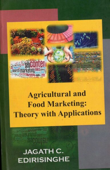AGRICULTURAL AND FOOD MARKETING THEORY WITH APPLICATIONS <table> <tbody> <tr style="height: 23px"> <td style="height: 23px">Category</td> <td style="height: 23px"> AGRICULTURE</td> </tr> <tr style="height: 23px"> <td style="height: 23px">Language</td> <td style="height: 23px">ENGLISH</td> </tr> <tr style="height: 23px"> <td style="height: 23px">ISBN Number</td> <td style="height: 23px">978-955-30-7052-4</td> </tr> <tr style="height: 23px"> <td style="height: 23px">Publisher</td> <td style="height: 23px"> S,GODAGE AND BROTHERS  (PVT) LTD.</td> </tr> <tr style="height: 61px"> <td style="height: 61px">Author Name</td> <td style="height: 61px">JAGATH C. EDIRISINHE</td> </tr> <tr style="height: 21px"> <td style="height: 21px">Published Year</td> <td style="height: 21px">2016</td> </tr> <tr style="height: 25.1562px"> <td style="height: 25.1562px">Book Weight</td> <td style="height: 25.1562px">275 G</td> </tr> <tr style="height: 23px"> <td style="height: 23px">Book Size</td> <td style="height: 23px">21X14X1 CM</td> </tr> <tr style="height: 21px"> <td style="height: 21px">Pages</td> <td style="height: 21px">140</td> </tr> </tbody> </table>