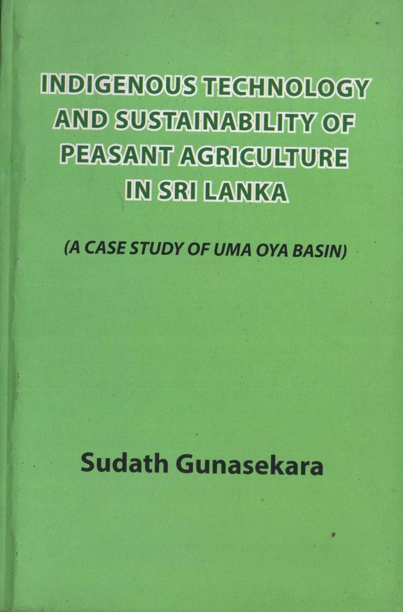 INDIGENOUS TESHNOLOGY AND SUSTAINABILITY OF PEASANT AGRIGULTURE IN SRI LANKA <table> <tbody> <tr style="height: 23px"> <td style="height: 23px">Category</td> <td style="height: 23px"> AGRICULTURE</td> </tr> <tr style="height: 23px"> <td style="height: 23px">Language</td> <td style="height: 23px">ENGLISH</td> </tr> <tr style="height: 23px"> <td style="height: 23px">ISBN Number</td> <td style="height: 23px">978-955-30-9759-0</td> </tr> <tr style="height: 23px"> <td style="height: 23px">Publisher</td> <td style="height: 23px"> S,GODAGE AND BROTHERS  (PVT) LTD.</td> </tr> <tr style="height: 61.375px"> <td style="height: 61.375px">Author Name</td> <td style="height: 61.375px">SUDATH GUNASEKARA</td> </tr> <tr style="height: 21px"> <td style="height: 21px">Published Year</td> <td style="height: 21px">2016</td> </tr> <tr style="height: 23px"> <td style="height: 23px">Book Weight</td> <td style="height: 23px">580 G</td> </tr> <tr style="height: 23px"> <td style="height: 23px">Book Size</td> <td style="height: 23px">22X14X2.5 CM</td> </tr> <tr style="height: 21px"> <td style="height: 21px">Pages</td> <td style="height: 21px">339</td> </tr> </tbody> </table>