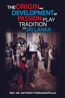 20578 The Origin and Development of Passion Play Tradition in Sri Lanka Father Anthony Fernandopulle D18