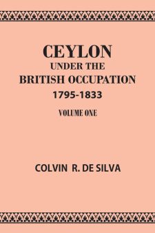 CEYLON UNDER THE BRITISH OCCUPATION 1795 1833 Vol 1