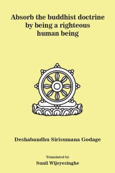 Absorb the buddhist doctrine by being a righteous human being 01