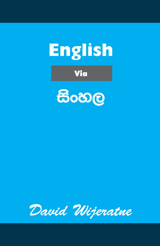 English via sinhala 01 <table> <tbody> <tr> <td>Category</td> <td>Grammer</td> </tr> <tr> <td>Language</td> <td>English/Sinhala</td> </tr> <tr> <td>ISBN Number</td> <td>978-955-20-3312-4</td> </tr> <tr> <td>Publisher</td> <td>S.Godage and Brothers (Pvt) Ltd.</td> </tr> <tr> <td>Author Name</td> <td>David Wijerathne</td> </tr> <tr> <td>Published Year</td> <td>2023</td> </tr> <tr> <td>Book Weight</td> <td>514 g</td> </tr> <tr> <td>Book Size</td> <td>21.5x14.0x2.2 cm</td> </tr> <tr> <td>Pages</td> <td>464</td> </tr> </tbody> </table>  