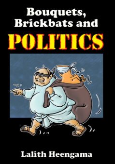 Bouquets, Brickbats and Politics