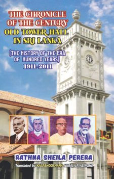 The Chronicle of the Century Old Tower hall in Sri Lanka