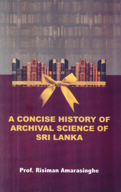 A Concise History of Archival Science of Sri Lanka