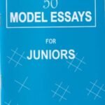 50 MODEL ESSAYS FOR JUNIORS