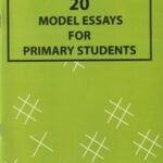 20 MODEL ESSAYS FOR PRIMARY STUDENTS
