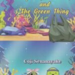 Myrtle, Burble, and The Green Thing