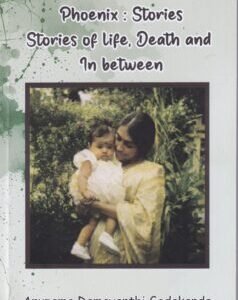 Phoenix : Stories - Stories of Life, Death and In Between