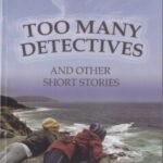 TOO MANY DETECTIVES AND OTHER SHORT STORIES