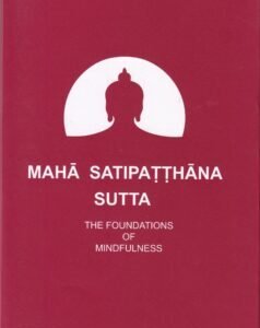 MAHA SATIPATTHĀNA SUTTA
