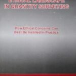 ETHICAL LANDSCAPE IN QUANTITY SURVEYING